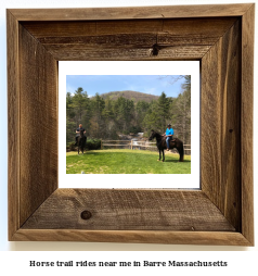 horse trail rides near me in Barre, Massachusetts